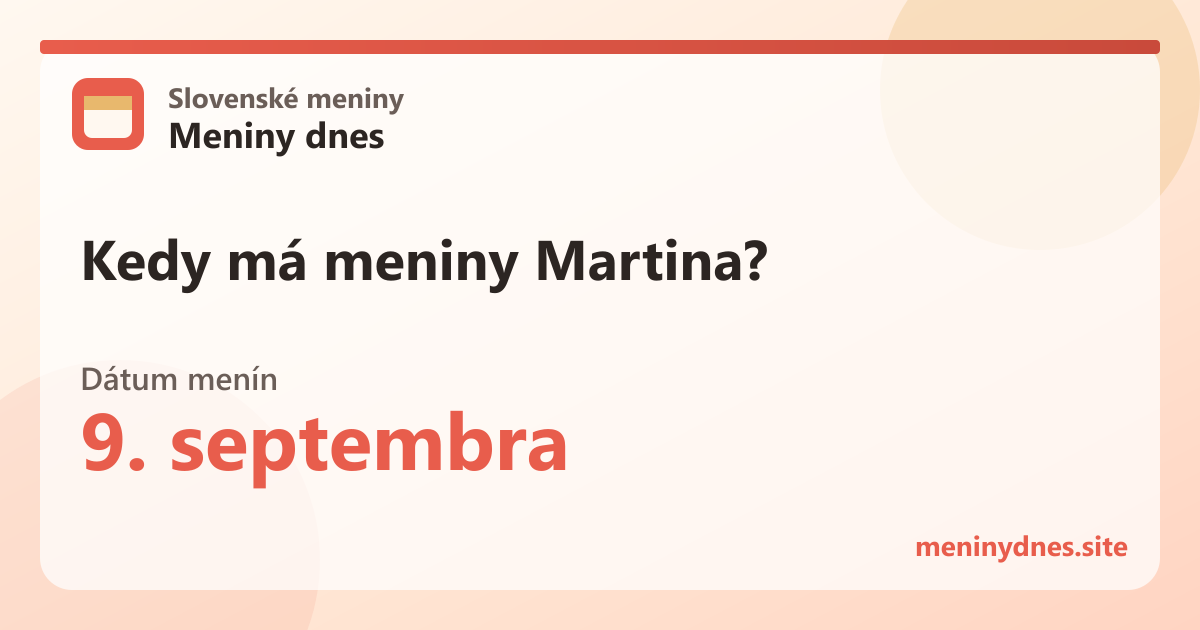 Kedy má meniny Martina? 9. septembra