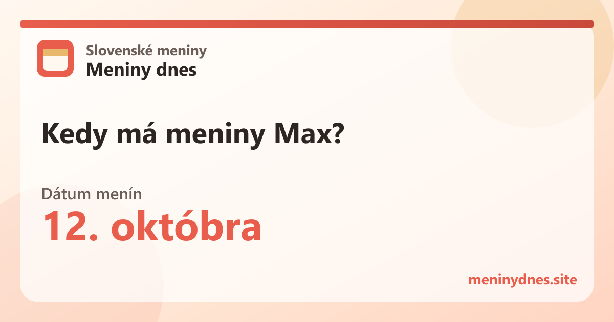 Kedy má meniny Max? 12. októbra