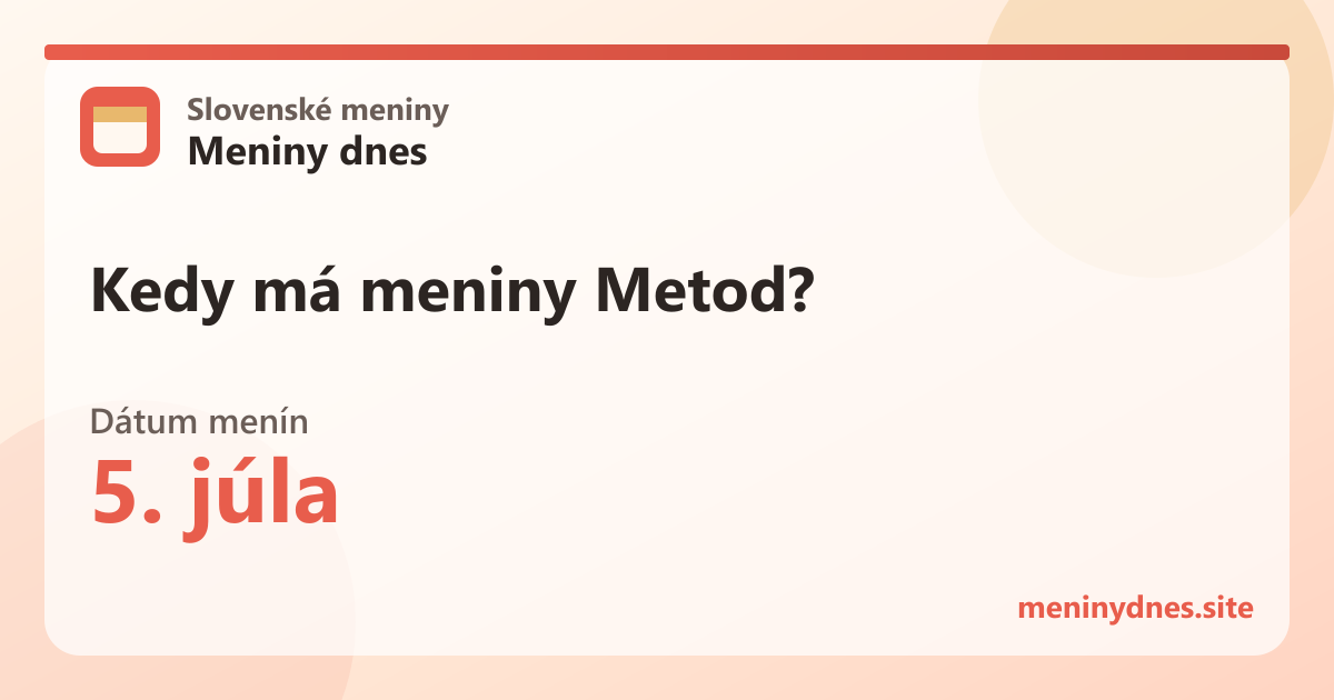 Kedy má meniny Metod? 5. júla