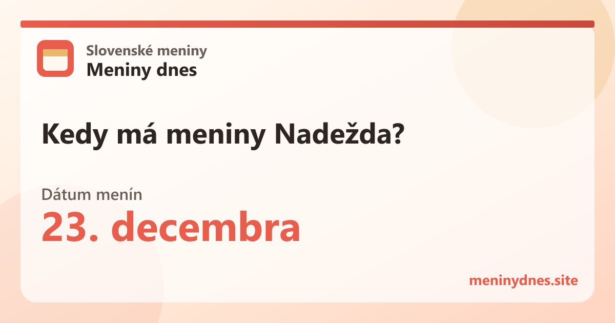 Kedy má meniny Nadežda? 23. decembra