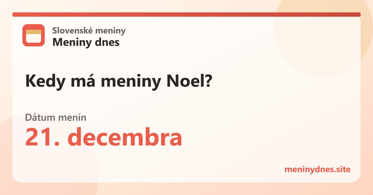 Kedy má meniny Noel? 21. decembra