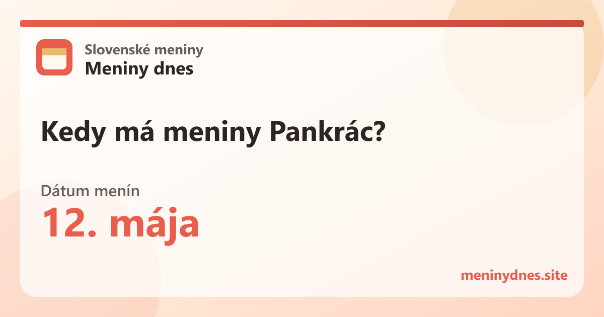 Kedy má meniny Pankrác? 12. mája