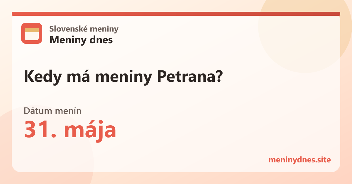 Kedy má meniny Petrana? 31. mája
