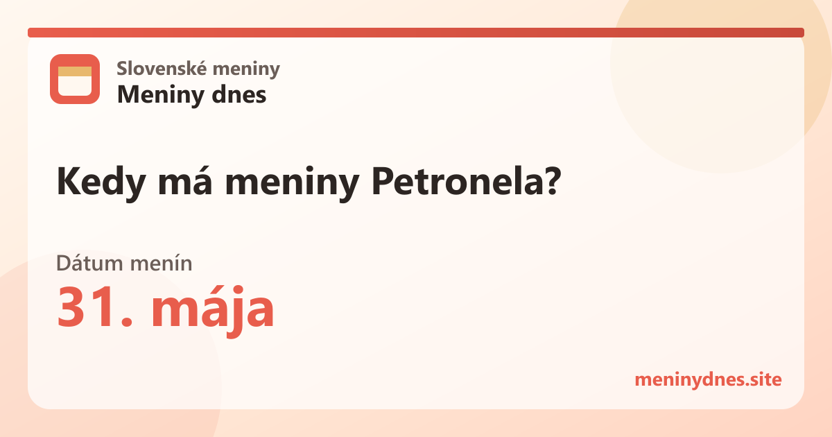 Kedy má meniny Petronela? 31. mája