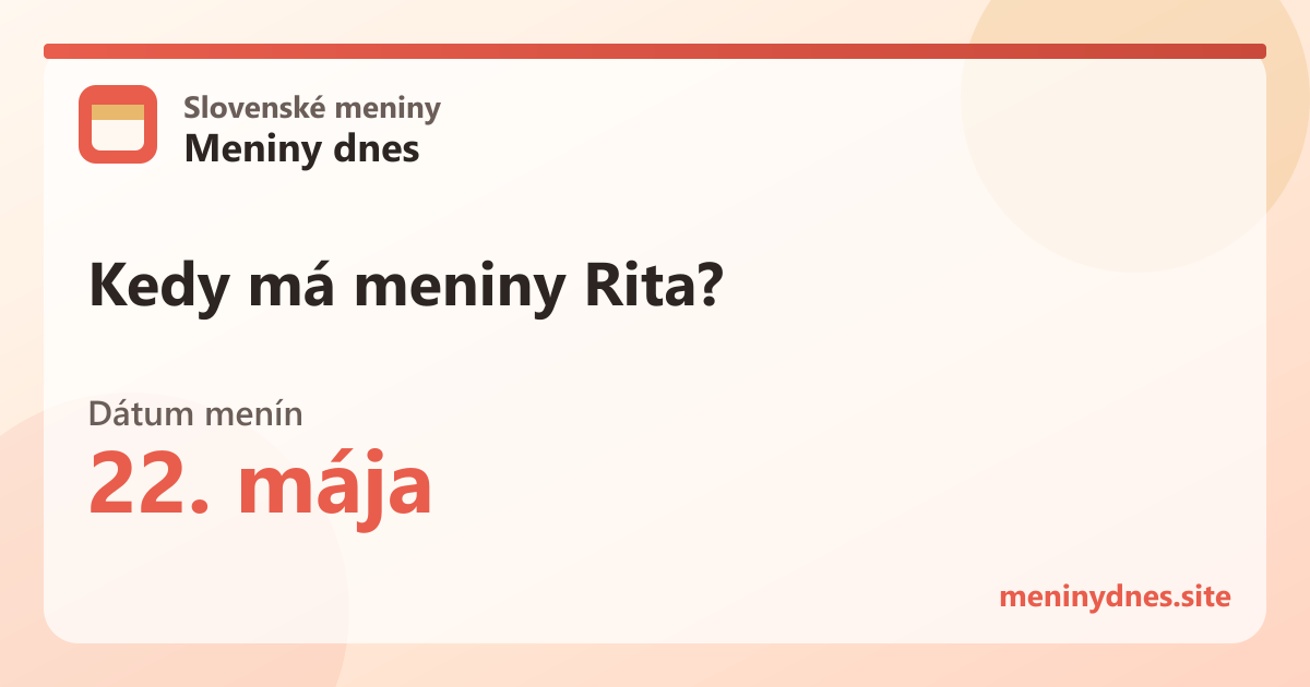 Kedy má meniny Rita? 22. mája