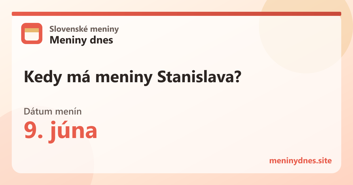 Kedy má meniny Stanislava? 9. júna