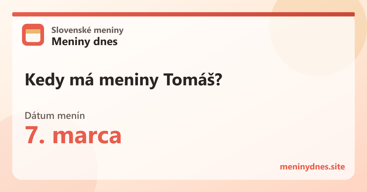 Kedy má meniny Tomáš? 7. marca