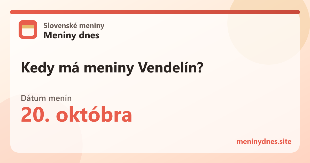 Kedy má meniny Vendelín? 20. októbra