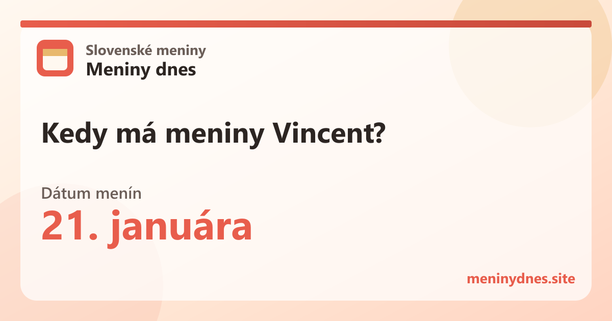 Kedy má meniny Vincent? 21. januára