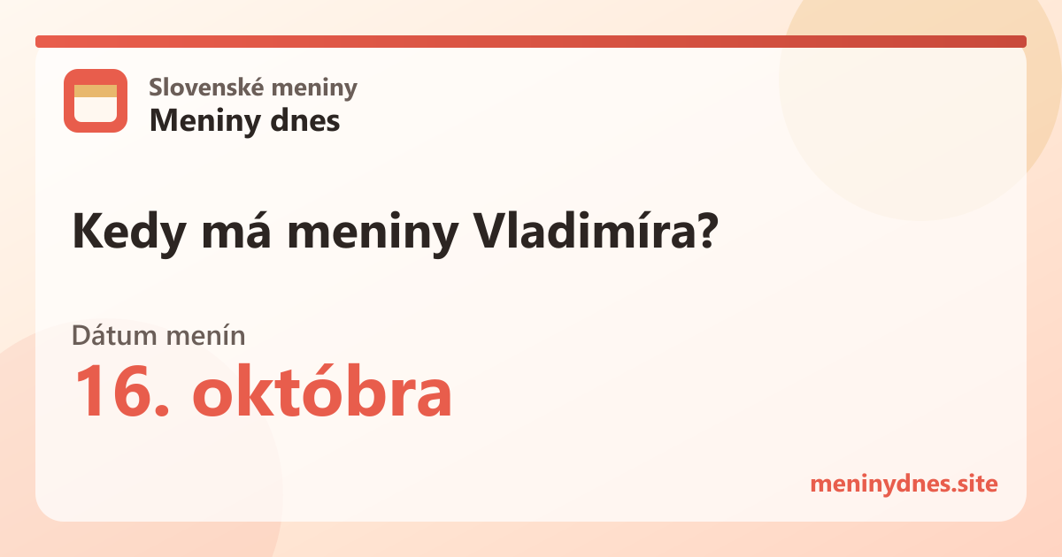 Kedy má meniny Vladimíra? 16. októbra